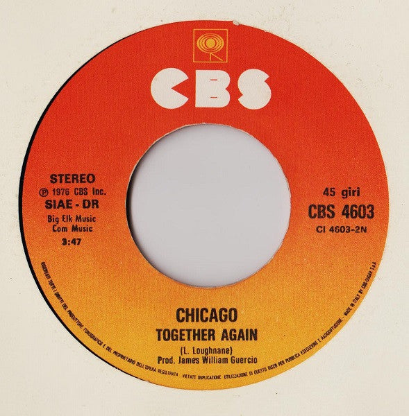 Chicago (2) : If You Leave Me Now / Together Again (7")