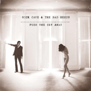 Nick Cave and the Bad Seeds_Push the Sky Away