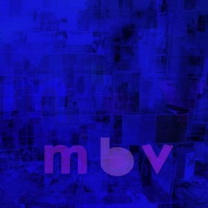 My Bloody Valentine - mbv new album