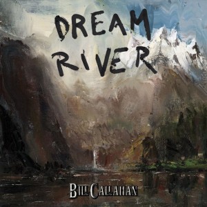 Bill Callahan Dream River