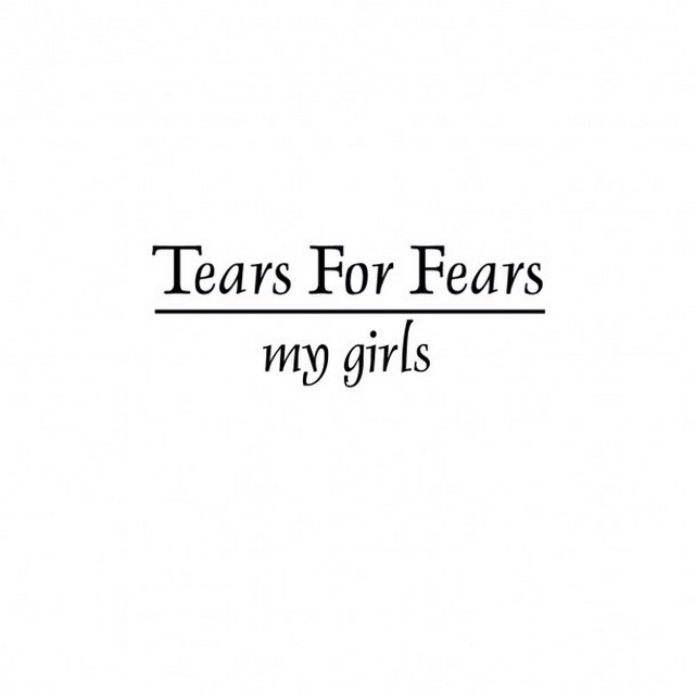 tearsfears_mygirls