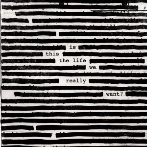 Roger_Waters_-_Is_This_the_Life_We_Really_Want _(Artwork)