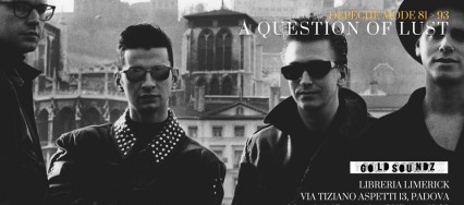 Depeche Mode A Question of Lust audioforum Gold Soundz Limerick Padova 2017
