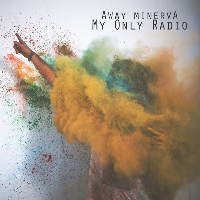 Away Minerva - My Only Radio