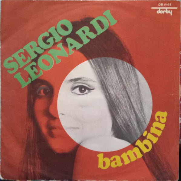 Sergio Leonardi : Bambina (7")