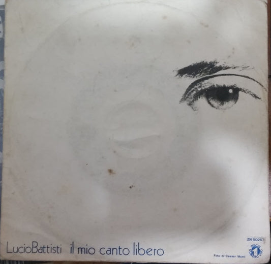 Lucio Battisti : Il Mio Canto Libero (7")