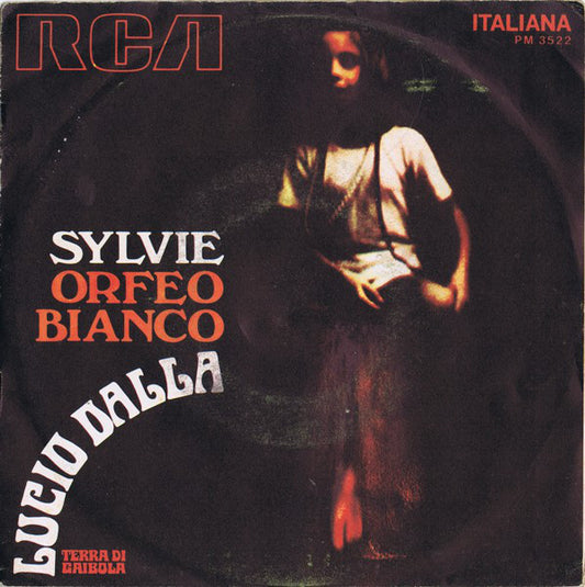 Lucio Dalla : Sylvie / Orfeo Bianco (7", Mono)