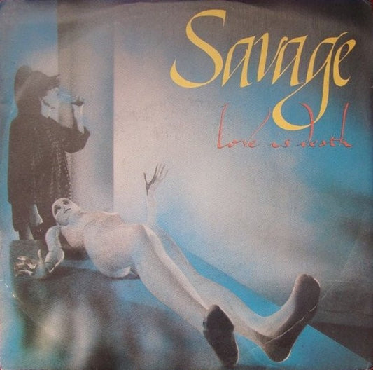 Savage : Love Is Death (7")