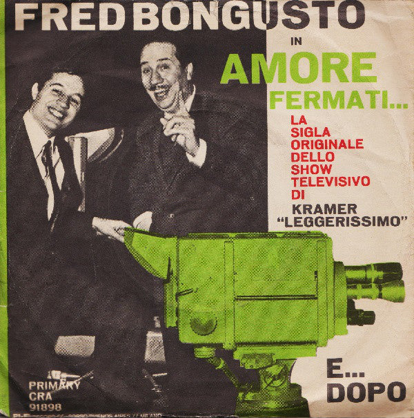 Fred Bongusto : Amore Fermati...  (7")