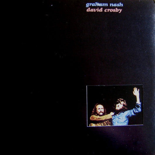 Graham Nash David Crosby* : Graham Nash David Crosby (LP, Album)