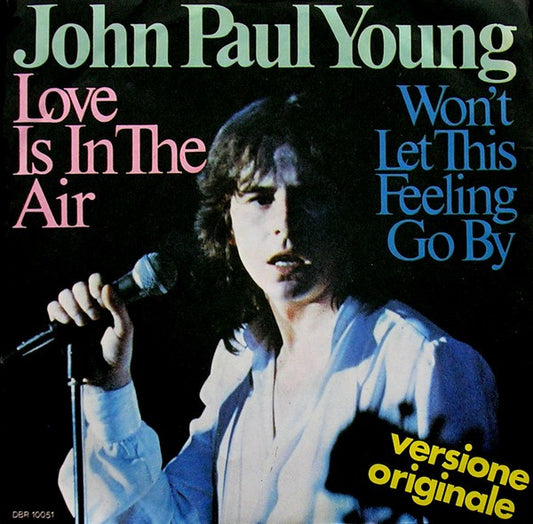 John Paul Young : Love Is In The Air / Won't Let This Feeling Go By (7")