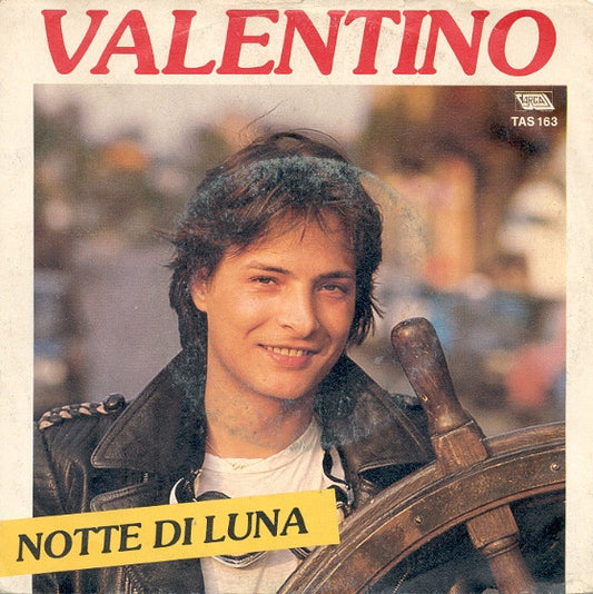 Valentino (13) : Notte Di Luna (7")