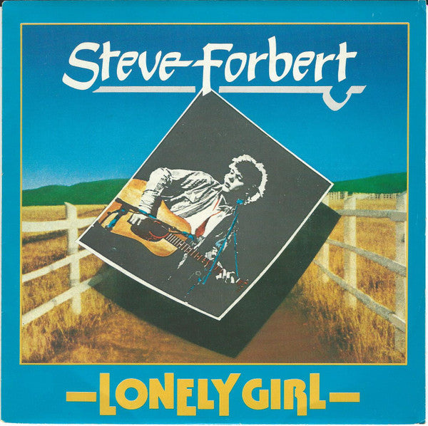 Steve Forbert : Lonely Girl (7")