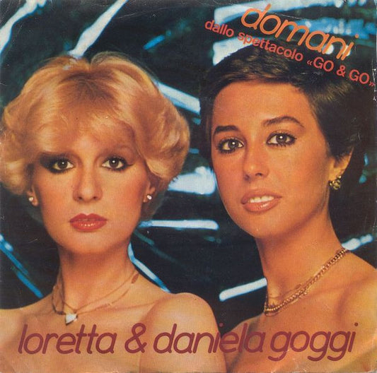 Loretta* & Daniela Goggi : Domani  (7")