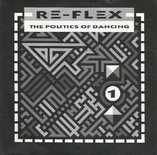 Re-Flex (2) : The Politics Of Dancing (7")