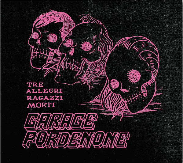 Tre Allegri Ragazzi Morti : Garage Pordenone (CD, Album)