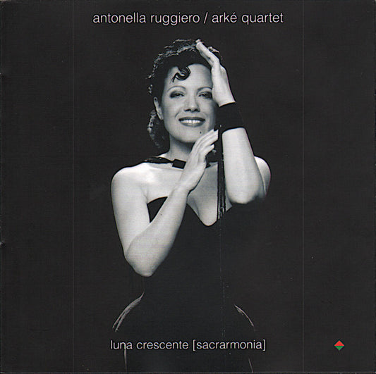 Antonella Ruggiero / Arkè String Quartet : Luna Crescente [Sacrarmonia] (CD, Album)