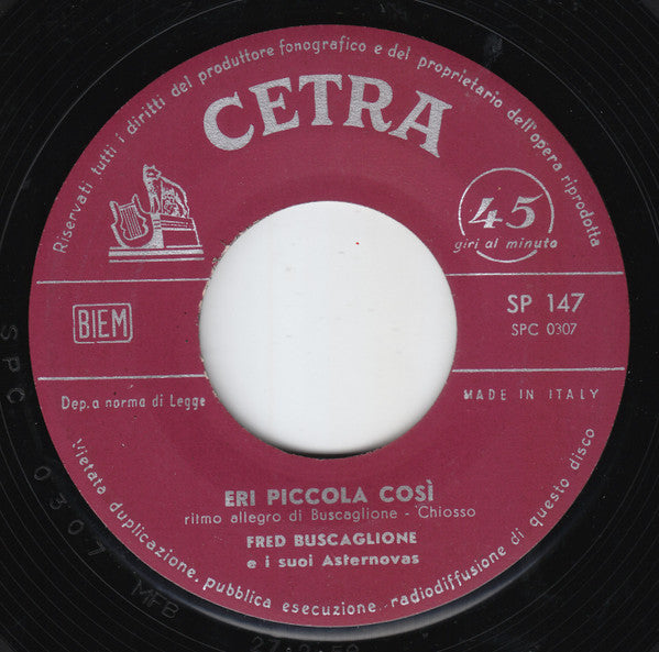 Fred Buscaglione E I Suoi Asternovas : Eri Piccola Così / Cocco Bello (7")