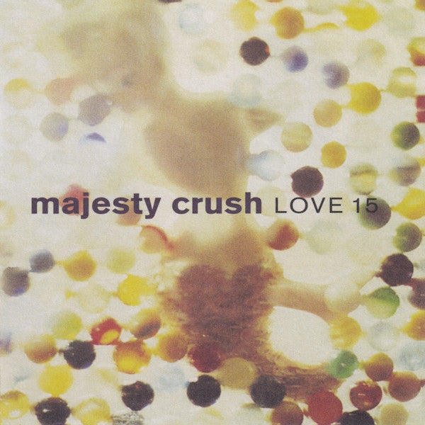 Majesty Crush : Love 15 (CD, Album, RE, RM)