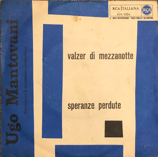 Ugo Mantovani : Valzer Di Mezzanotte / Speranze Perdute (7", Mono)