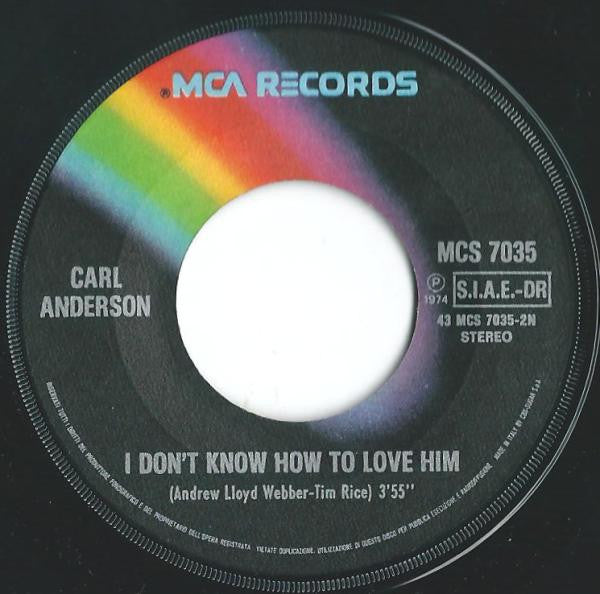Carl Anderson : Superstar / I Don't Know How To Love Him (From The Original Motion Picture Sound Track Album "Jesus Christ Superstar") (7")