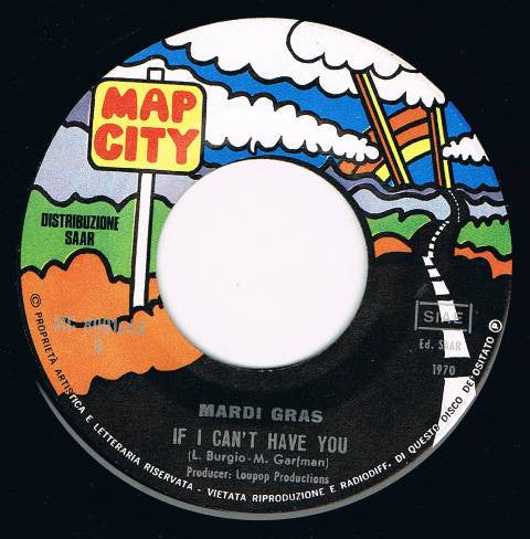 Mardi Gras : Girl I've Got News For You / If I Can't Have You (7")