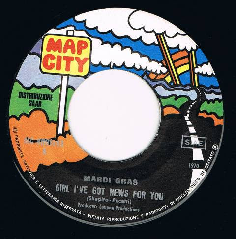 Mardi Gras : Girl I've Got News For You / If I Can't Have You (7")