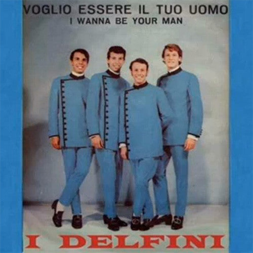 I Delfini : Tu Devi Ritornare Da Me (Tell Me - You Coming Back) (7")