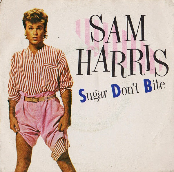 Sam Harris (2) : Sugar Don't Bite (7")