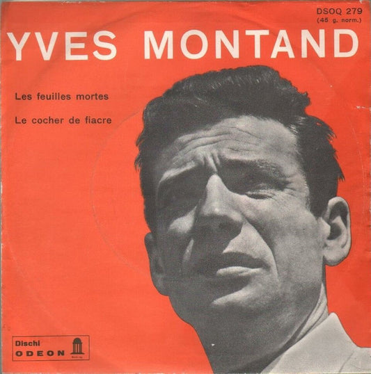Yves Montand : Les Feuilles Mortes / Le Cocher De Fiacre (7")