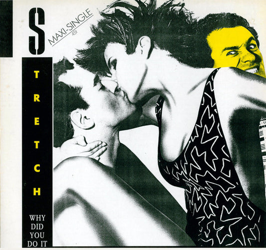 Stretch : Why Did You Do It (12", Maxi)