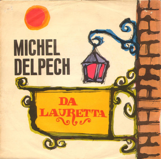 Michel Delpech : Da Lauretta (7")