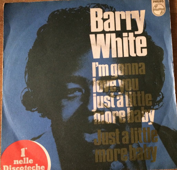 Barry White : I'm Gonna Love You Just A Little More Baby / Just A Little More Baby (7")