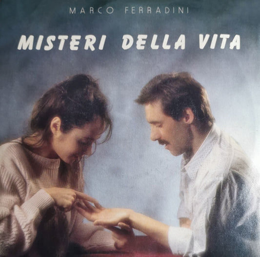 Marco Ferradini : Misteri Della Vita (7")