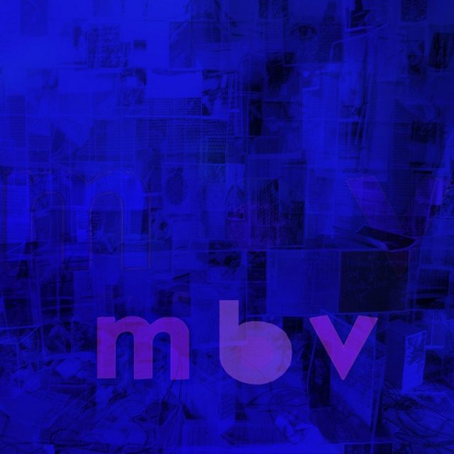 My Bloody Valentine - m b v