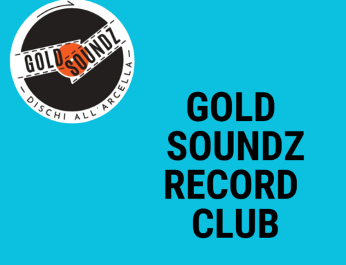 Dall’11 ottobre tornano gli audioforum del Gold Soundz Record Club!